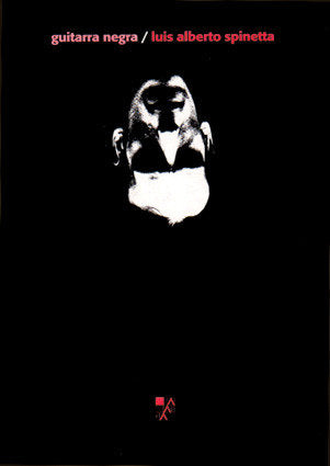 GUITARRA NEGRA, de SPINETTA, LUIS ALBERTO | portada del libro