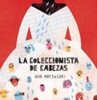 COLECCIONISTA DE CABEZAS, LA, de ANA MATSUSAKI | portada del libro