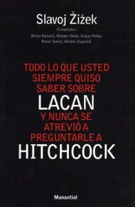 TODO LO QUE USTED SIEMPRE QUISO SABER SOBRE LACAN Y NUNCA SE, de ZIZEK,SLAVOJ | portada del libro