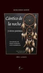 CANTICO DE LA NOCHE Y OTROS POEMAS, de ROFFE, MERCEDES | portada del libro