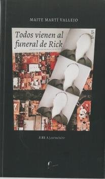 TODOS VIENEN AL FUNERAL DE RICK, de MARTI VALLEJO, MAITE | portada del libro