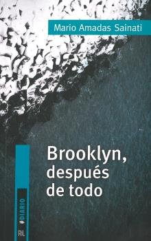BROOKLYN, DESPUES DE TODO, de AMADAS SAINATI, MARIO | portada del libro