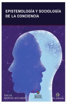 EPISTEMOLOGIA Y SOCIOLOGIA DE LA CONCIENCIA, de MUÑOZ ACCARDI, ANGEL | portada del libro