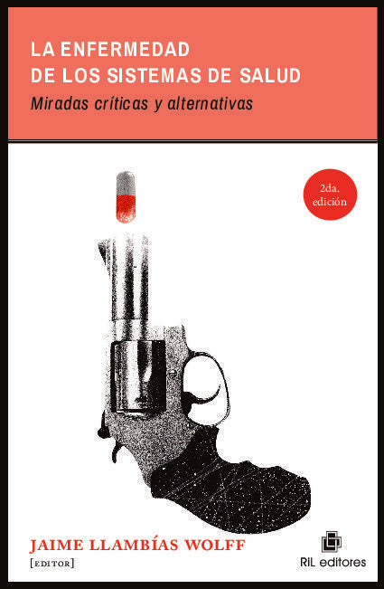 LA ENFERMEDAD DE LOS SISTEMAS DE SALUD, de LLAMBIAS WOLFF, JAIME | portada del libro