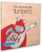 DOS SORPRESAS PARA HUMBERTO, de PAULA VASQUEZ | portada del libro