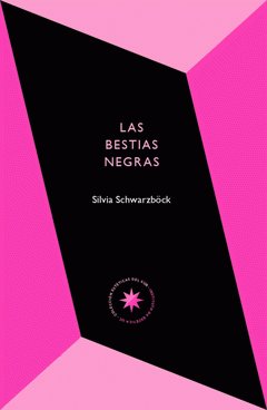 LAS BESTIAS NEGRAS, de SILVIA SCHWARZBOCK | portada del libro