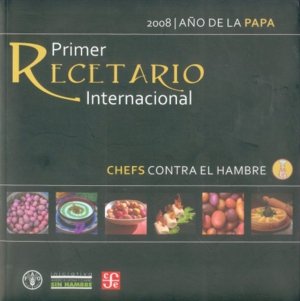 Chefs contra el hambre. Primer recetario internacional 2008, Año internacional de la papa | portada del libro