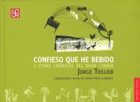 CONFIESO QUE HE BEBIDO, de TEILLIER, JORGE | portada del libro