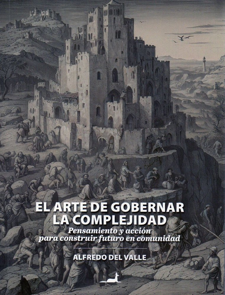 ARTE DE GOBERNAR LA COMPLEJIDAD, EL, de DEL VALLE, ALFREDO | portada del libro