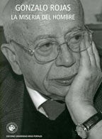 MISERIA DEL HOMBRE, LA, de Gonzalo Rojas | portada del libro
