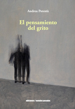 EL PENSAMIENTO DEL GRITO, de ANDREA POTESTA | portada del libro