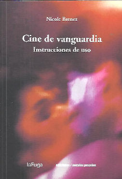 CINE DE VANGUARDIA, de NICOLE BRENEZ | portada del libro