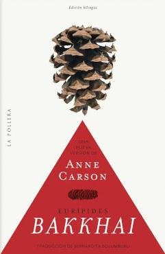 BAKKHAI DE EURIPIDES (BILINGUE), de ANNE CARSON | portada del libro