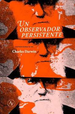 UN OBSERVADOR PERSISTENTE, de CHARLES DARWIN | portada del libro
