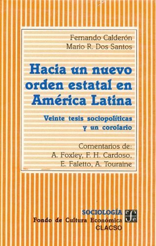 Hacia un nuevo orden estatal en América Latina : veinte tesis sociopol¡ticas y un corolario, de CALDERON, FERNANDO Y MARIO R.