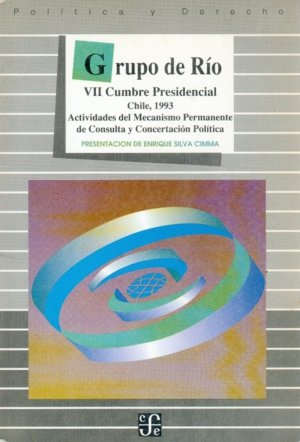 Grupo de R¡o : VII Cumbre Presidencial : Chile, 1993 : actividades del Mecanismo Permanente de Consu | portada del libro