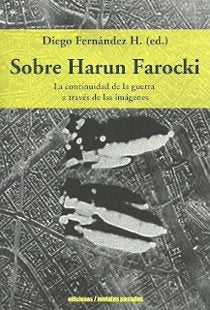 SOBRE HARUN FAROCKI, de DIEGO FERNANDEZ H. (ED.) | portada del libro