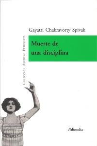 MUERTE DE UNA DISCIPLINA, de GAYATRI CHAKRAVORTY SPIVAK | portada del libro