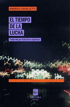 EL TIEMPO DE LA LUCHA, de ANDREA CAVALLETTI | portada del libro