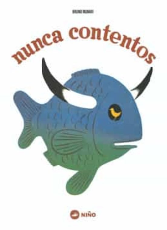 NUNCA CONTENTOS, de MUNARI, BRUNO | portada del libro