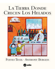 TIERRA DONDE CRECEN LOS HELADOS, LA, de BURGESS,ANTHONY | portada del libro