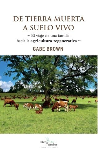 De tierra muerta a suelo vivo, de Gabe Brown | portada del libro