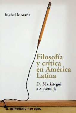 FILOSOFIA Y CRITICA EN AMERICA LATINA, de MORAÑA, MABEL | portada del libro