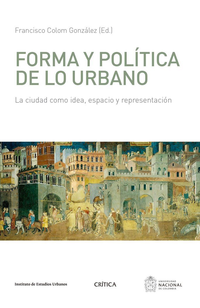 Forma y politica de lo urbano, de Colom Gonzalez, Francisco | portada del libro