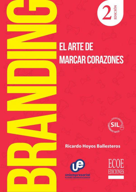 BRANDING, EL ARTE DE MARCAR CORAZONES, de HOYOS BALLESTEROS, RICARDO | portada del libro