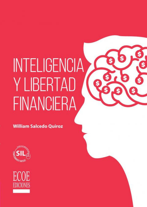 INTELIGENCIA Y LIBERTAD FINANCIERA, de SALCEDO QUIROZ, WILLIAM | portada del libro