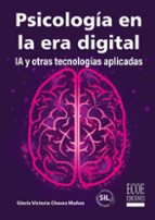 PSICOLOGIA EN LA ERA DIGITAL, de GLORIA VICTORIA CHAVES MUÑOZ | portada del libro