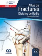 ATLAS DE FRACTURAS DISTALES DE RADIO, de FRANCISCO DEL PIÑAL | portada del libro