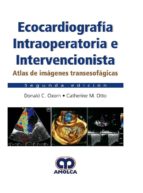 ECOCARDIOGRAFIA INTRAOPERATORIA E INTERVENCIONISTA, de DONALD C. OXORN | portada del libro