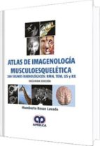 Atlas de Imagenolog¡a Musculoesquelética. 2ª ed., de HUMBERTO ROSAS LAVADO | portada del libro