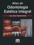 Atlas de odontolog¡a estética integral, de LUIS J. JIMENEZ CALAD | portada del libro