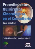 Procedimientos quirúrgicos ginecológicos en el consultorio, de BLUMENTHAL | portada del libro