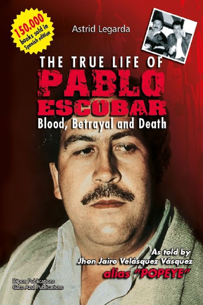 THE TRUE LIFE OF PABLO ESCOBAR, de Legarda, Astrid | portada del libro