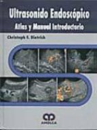 ULTRASONIDO ENDOSCOPICO. ATLAS Y MANUAL INTRODUCTORIO, de CHRISTOPH DIETRICH | portada del libro