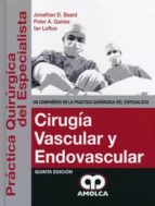 BEARD CIRUGIA VASCULAR Y ENDOVASCULAR 5E, de J. BAEARD | portada del libro