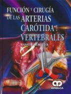 FUNCION Y CIRUGIA DE LAS ARTERIAS CAROTIDA Y VERTEBRALES, de BERGUER | portada del libro