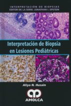 Interpretación de biopsia en lesiones pediátricas, de ALIYA N. HUSAIN | portada del libro