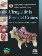 CIRUGIA DE LA BASE DEL CRANEO 3 DVD TECNICAS MAESTRAS OTORR, de CARL SNYDERMAN | portada del libro