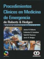 PROCEDIMIENTOS CLINICOS MEDICINA EMERGENCIA DE ROBERTS EDGE, de James Roberts | portada del libro