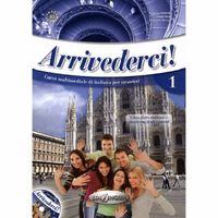ARRIVEDERCI 1 - LIBRO DELLO STUDENTE ED ESERZISI +, de Varios autores | portada del libro