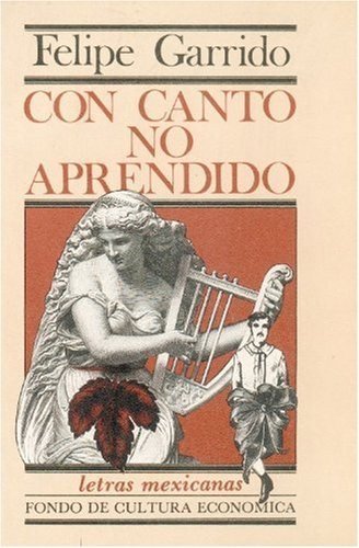 Con canto no aprendido, de GARRIDO, FELIPE | portada del libro