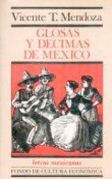 Glosas y décimas de México, de MENDOZA, VICENTE T. (COMP.) | portada del libro