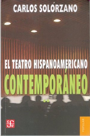 TEATRO HISPANOAMERICANO CONTEMPORANEO II, EL, de SOLORZANO, CARLOS | portada del libro