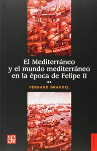 MEDITERRANEO Y EL MUNDO MEDITERRANEO EN LA EPOCA DE FELIPE II, EL (TOMO 2), de BRAUDEL, FERNAND | portada del libro