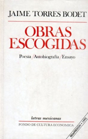 Obras escogidas: poes¡a, autobiograf¡a, ensayo, de TORRES BODET, JAIME | portada del libro