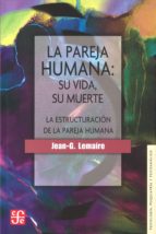 PAREJA HUMANA, LA, de JEAN G. LEMAIRE | portada del libro